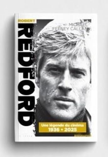 Robert Redford : 1936-2025 : une légende du cinéma