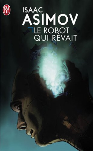 le robot qui revait                                                                           011797