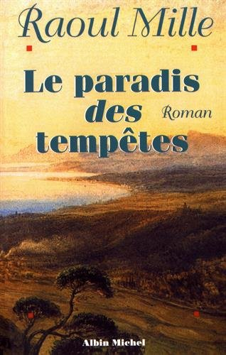 Le paradis des tempêtes. Vol. 1
