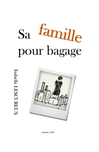 Sa famille pour bagage