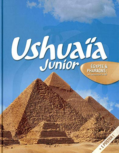 Egypte & pharaons : en remontant le Nil