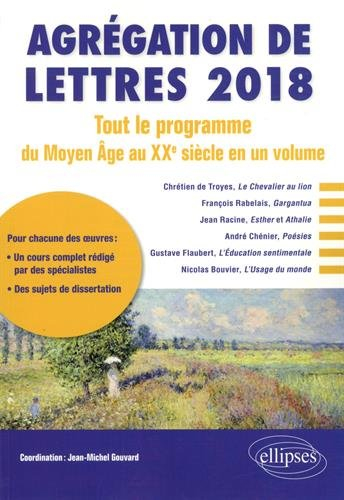 Agrégation de lettres 2018 : tout le programme du Moyen Age au XXe siècle en un volume