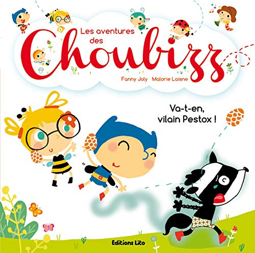 Les aventures des Choubizz. Va-t'en, vilain Pestox !