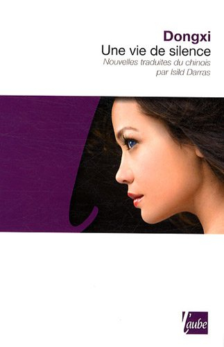 Une vie de silence : et autres nouvelles