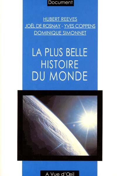 La plus belle histoire du monde : les secrets de nos origines