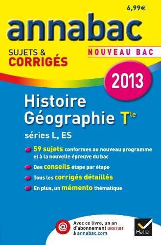 Histoire géographie terminale séries L, ES : nouveau bac 2013