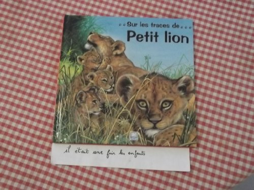 Sur les traces de Petit Lion