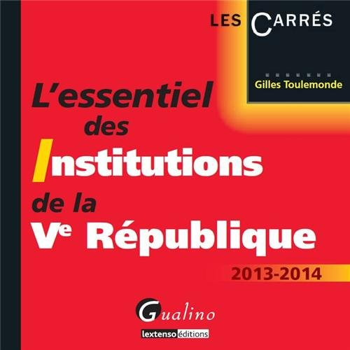L'essentiel des institutions de la Ve République : 2013-2014