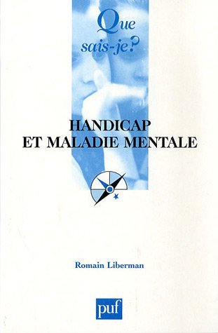 Handicap et maladie mentale : rapports dialectiques