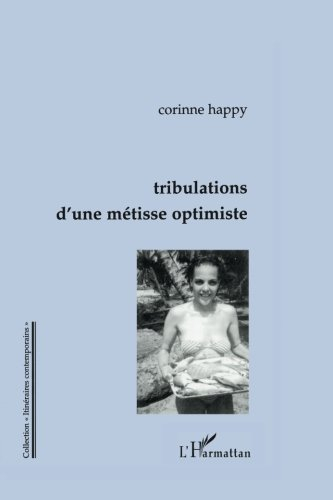 Tribulations d'une Métisse optimiste