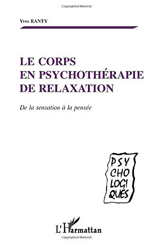 Le corps en psychothérapie de relaxation : de la sensation à la pensée