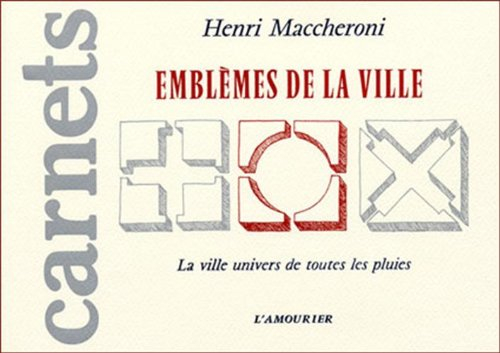 emblemes de la ville. la ville univers de toutes les pluies