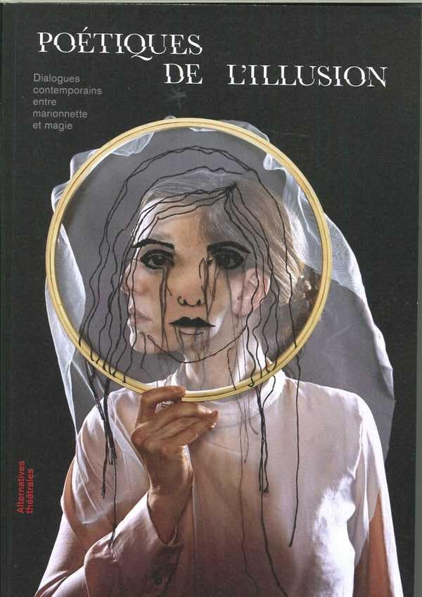 Poétiques de l'illusion : dialogues contemporains entre marionnette et magie