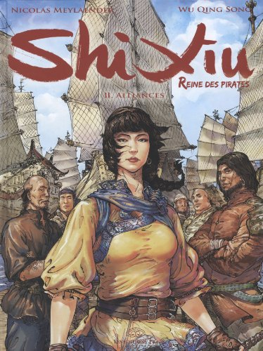 Shi Xiu : reine des pirates. Vol. 2. Alliances
