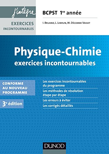 Physique chimie BCPST 1re année : exercices incontournables : conforme au nouveau programme