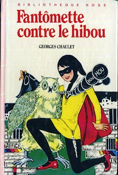 fantômette contre le hibou (bibliothèque rose)