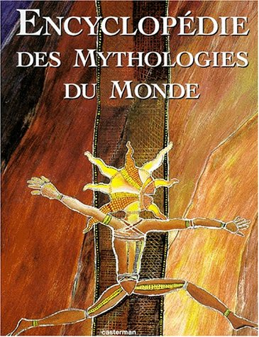 Encyclopédie des mythologies du monde