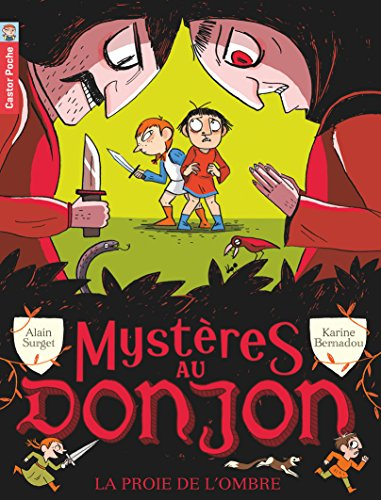 Mystères au donjon. Vol. 3. La proie de l'ombre