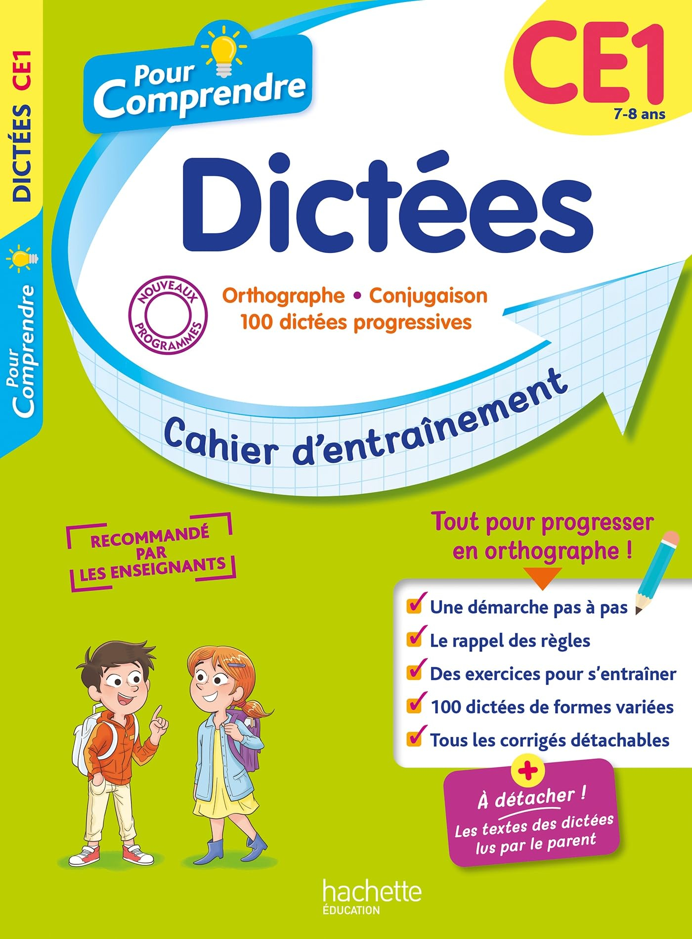 Pour comprendre, dictées CE1, 7-8 ans : orthographe, conjugaison, 100 dictées progressives : cahier 