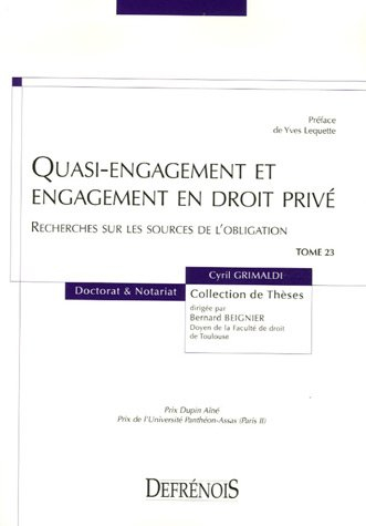 Quasi-engagement et engagement en droit privé : recherches sur les sources de l'obligation