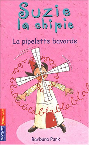 Suzie la chipie. Vol. 3. La pipelette bavarde