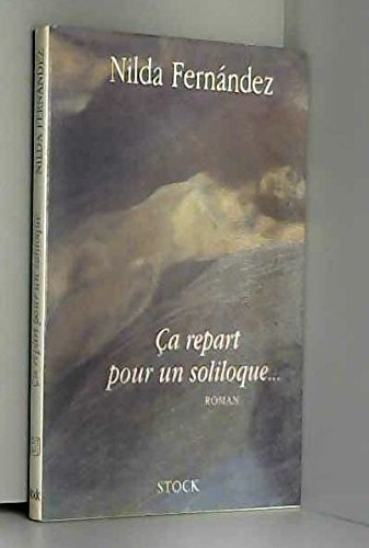 Ca repart pour un soliloque