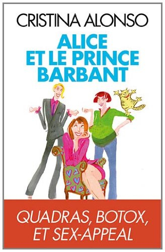 Alice et le prince barbant : quadras, Botox et sex-appeal