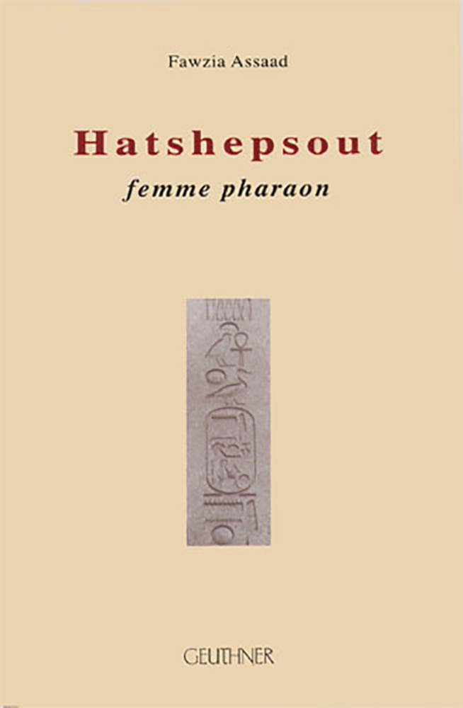 Hatshepsout : femme pharaon : biographie mythique