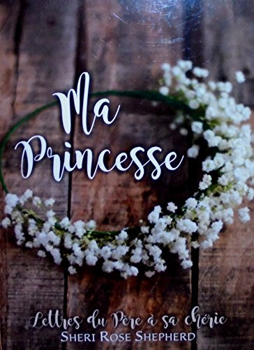 Ma princesse : lettres d'amour de ton Roi