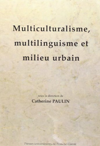 Multiculturalisme, multilinguisme et milieu urbain