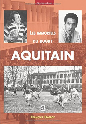 Les immortels du rugby aquitain