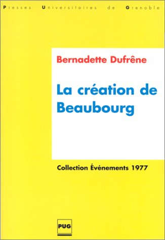 La création de Beaubourg
