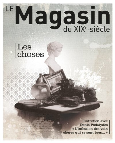 Magasin du XIXe siècle (Le), n° 2. Les choses