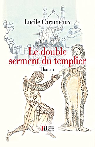 Le double serment du templier