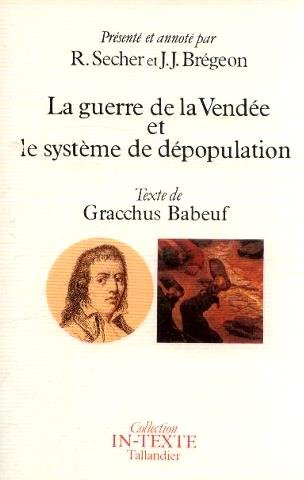 La guerre de la Vendée et le système de dépopulation