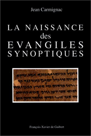 la naissance des evangiles synoptiques