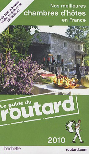 Nos meilleures chambres d'hôtes en France : 2010