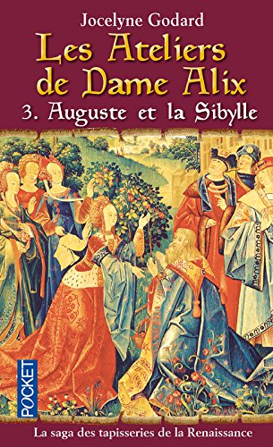 Les ateliers de dame Alix. Vol. 3. Auguste et la sibylle