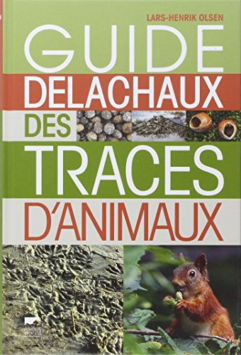 Guide Delachaux des traces d'animaux