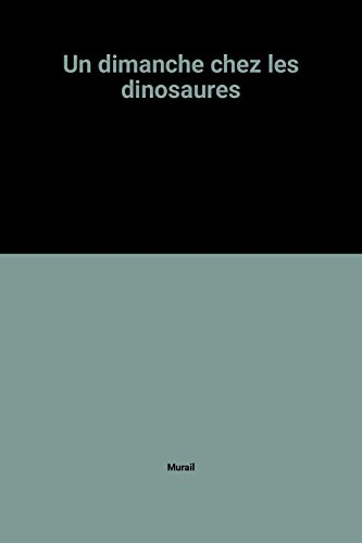 un dimanche chez les dinosaures