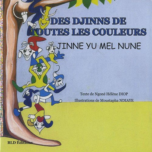 Des djinns de toutes les couleurs. Jinne yu mel nune