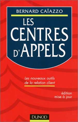 les centres d'appels : les nouveaux outils de la relation client