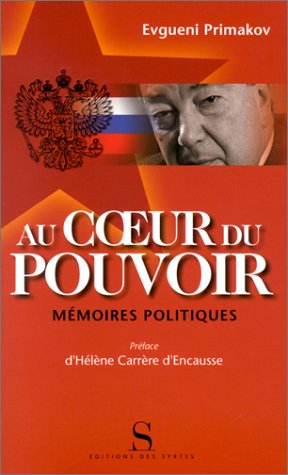 Au coeur du pouvoir : mémoires politiques