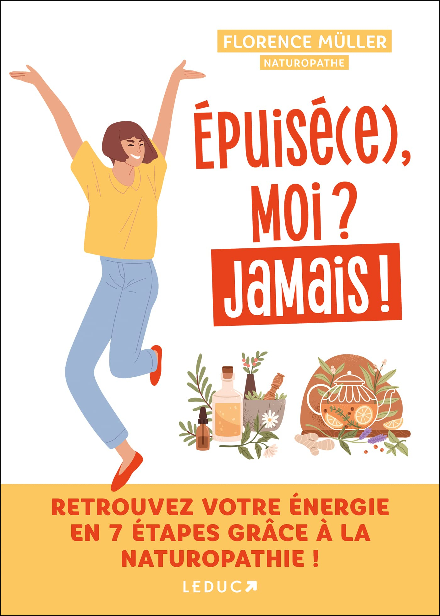 Epuisé(e), moi ? Jamais !