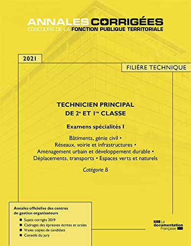 Technicien principal de 2e et 1re classe 2021 : examens spécialités, catégorie B. Vol. 1. Bâtiments,