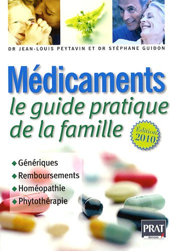 Médicaments, le guide pratique de la famille : génériques, remboursements, homéopathie, phytothérapi