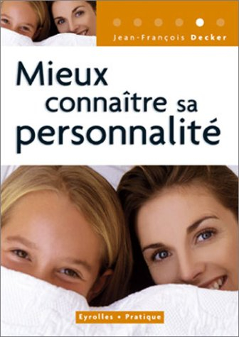 Mieux connaître sa personnalité