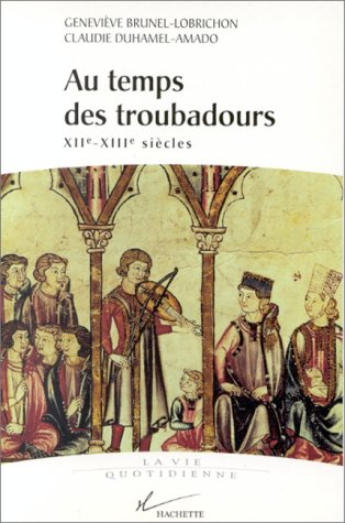 Au temps des troubadours : XIIe-XIIIe siècles