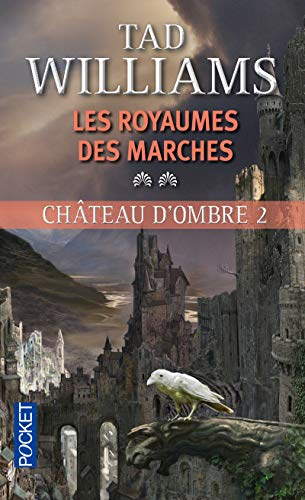 Les royaumes des marches. Château d'ombre. Vol. 2