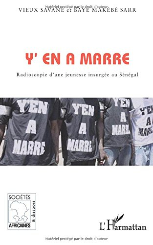 Y'en a marre : radioscopie d'une jeunesse insurgée au Sénégal